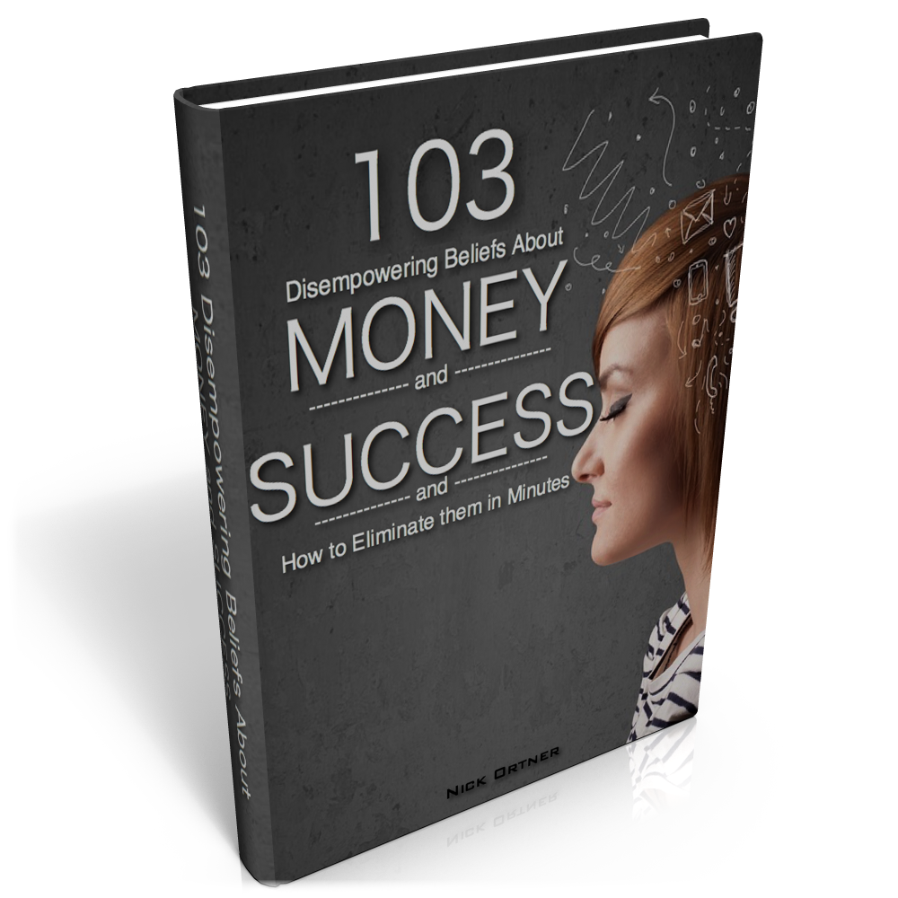 Free eBook: 103 Disempowering Beliefs About Money and Success and How to Eliminate Them In Minutes…